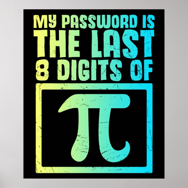 Affiche Password last Digits Of Pi Funny Nerd Geek Math (Devant)