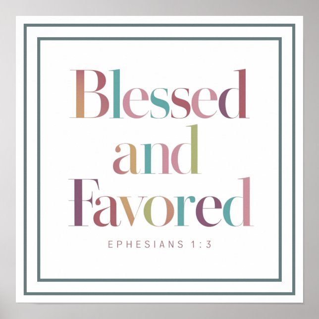 Affiche Pastel Blessed And Favored Ephesians 1 3 Scripture (Devant)