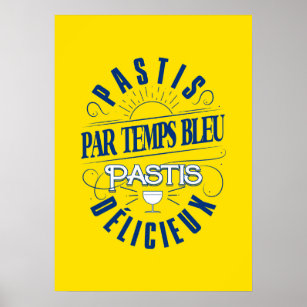 Affiche Pastis par temps bleu pastis délicieux