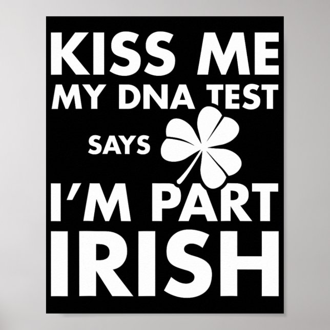 Affiche Patricks Day Kiss Me Dna Test Dit Part Irish (Devant)