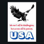 Affiche Patriotique Bald Eagle Motivational USA Pop Art<br><div class="desc">Citation sur l'affiche : Nous ne pouvons pas tous être des Washington,  mais nous pouvons tous être patriotes. ~Charles F. Browne</div>