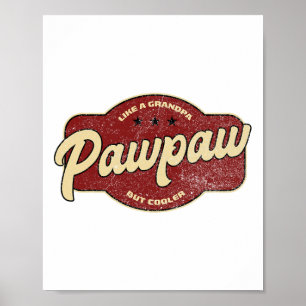 Affiche Pawpaw vintage Comme Un Grand-Père Mais Glacière -