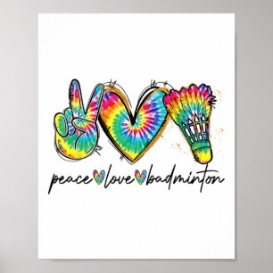 Affiche Peace Love Badminton Funny Tie Dye Badminton Lover