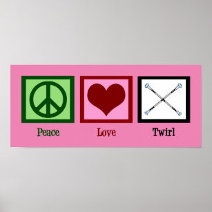 Affiche Peace Love Baton Twirling