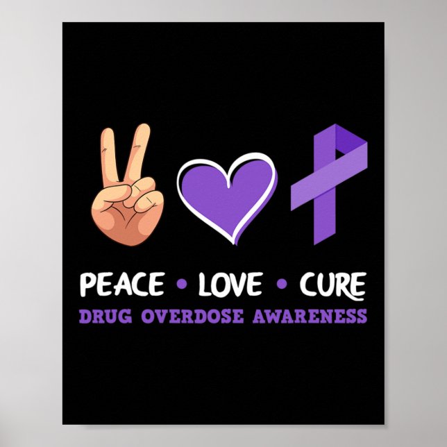 Affiche Peace Love Cure Drug Overdose Sensibilisation (Devant)