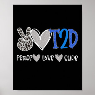 Affiche Peace Love Cure Type Two Diabetes Awareness T2d