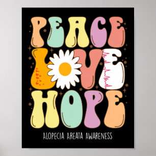 Affiche Peace Love Hope Alopecia Areata Awareness Don