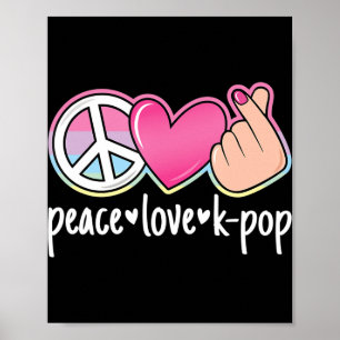 Affiche Peace Love K-Pop Cute Kpop Music Anime Lover