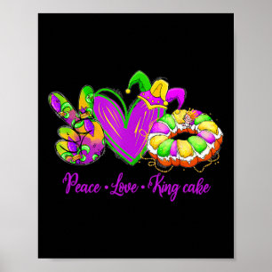 Affiche Peace Love King Cake Funny Mardi Gras Party Carniv