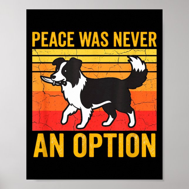 Affiche Peace Was Never An Option Funny Border Collie Dog  (Devant)