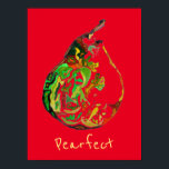 Affiche Pear fruit slogan pop art aquarelle<br><div class="desc">slogan à la Pearfect avec l'illustration originale d'un fruit de poire de l'artiste Sacha Grossel dans le style pop art moderne contre un arrière - plan rouge. Cette peinture originale en stylo et aquarelle est disponible ici pour les impressions d'art. Lumineuse et colorée sur le thème des fruits et légumes....</div>
