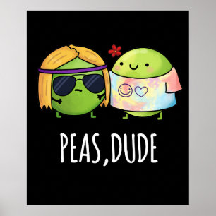 Affiche Peas Dude Funny Hippie Pea Pun Dark BG