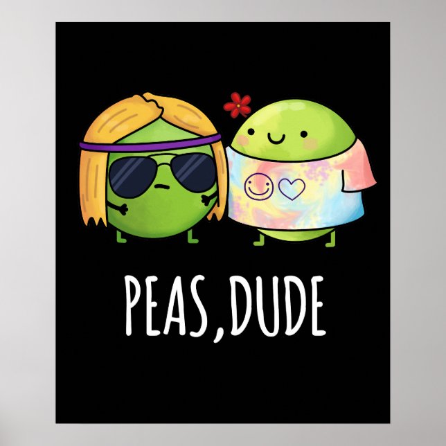 Affiche Peas Dude Funny Hippie Pea Pun Dark BG (Devant)