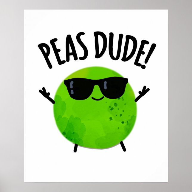 Affiche Peas Dude Funny Veggie Pea Pun (Devant)
