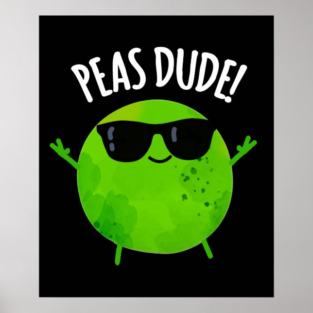 Affiche Peas Dude Funny Veggie Pea Pun Dark BG (Devant)