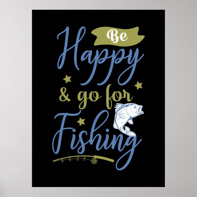 Affiche Pêche Art Be Happy Go For Fishing (Devant)
