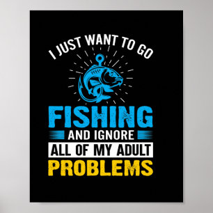 Affiche Pêche Art Je Veux Juste Aller Pêcher