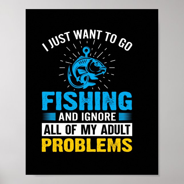 Affiche Pêche Art Je Veux Juste Aller Pêcher (Devant)