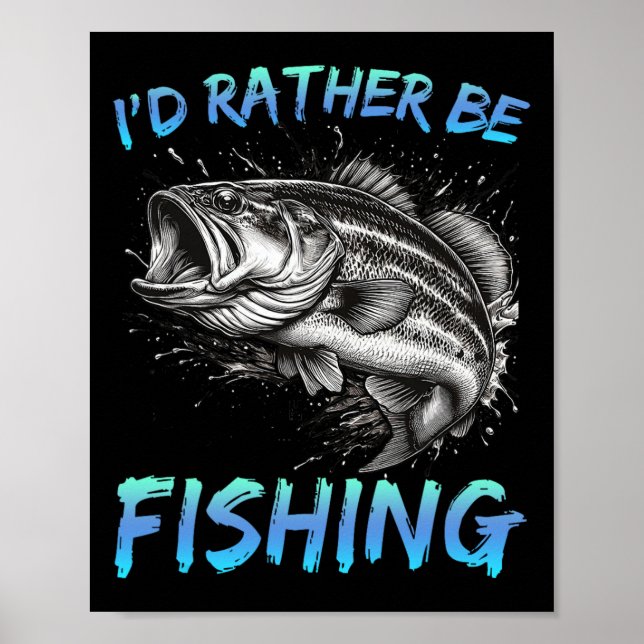Affiche Pêche drôle J'aimerais mieux être en train de pêch (Devant)