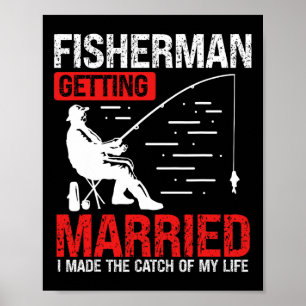Affiche Pêche Engagement J'ai fait la prise de ma vie Pêch