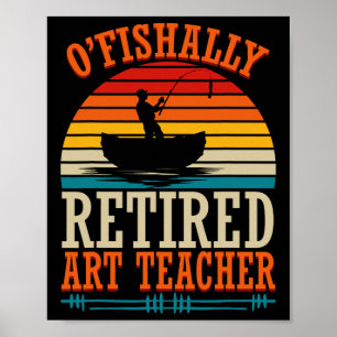 Affiche Pêche O'fishally Professeur d'Art Retraité