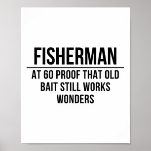 Affiche Pêcheur à 60 ans : la preuve que vieux ça marche e