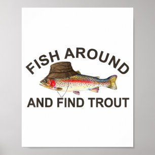 Affiche Pêchez autour pour trouver des truites, drôle de p