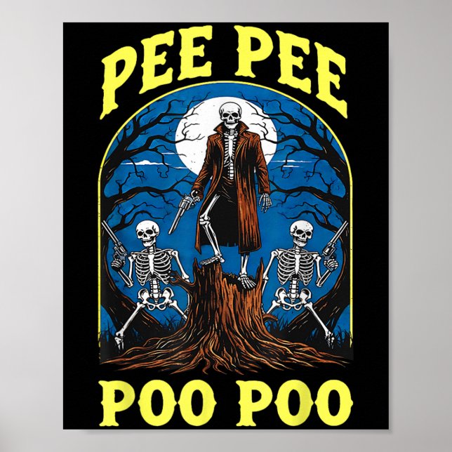 Affiche Pee Pee Poo Poo Maudit Gen Z Mème Drôle Skeleton W (Devant)