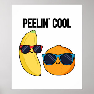 Affiche Peelin Cool Funny Fruit Pun