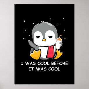 Affiche Penguin J'Étais Cool Avant Qu'Il Était Cool