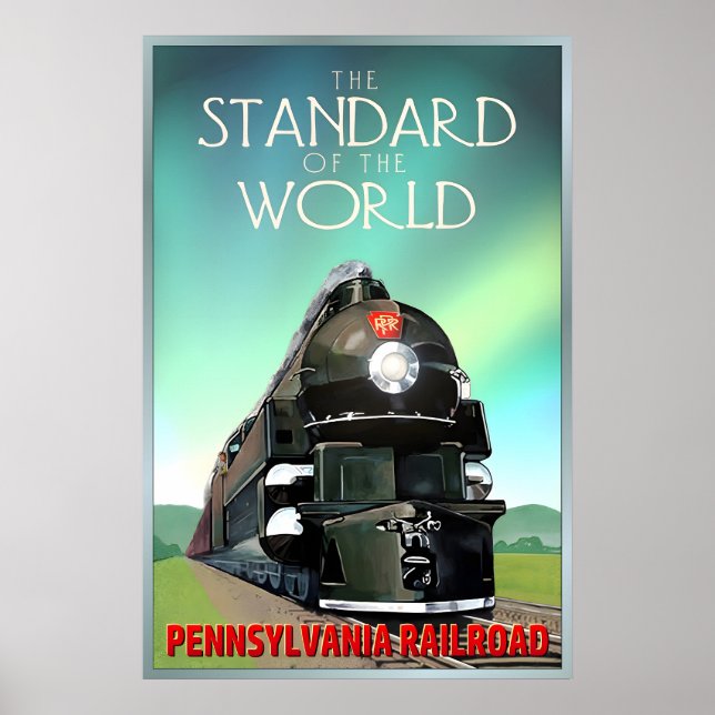 Affiche Pennsylvania Railroad Standard du Monde (Devant)