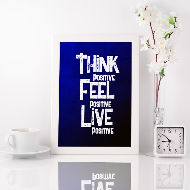 Affiche Pense Sens Vivre Positif (Think Positive Feel Positive Live Positive)