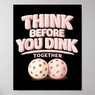 Affiche Pensez avant de dunker ensemble un tee de pickleba