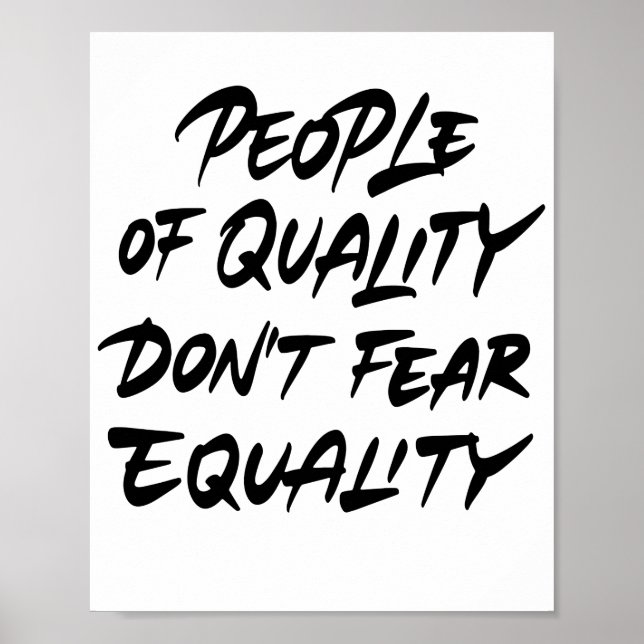 Affiche People Of Quality Do Not Fear Equality (Devant)