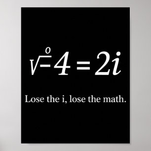 Affiche Perds le i Perds les Maths Drôle Nombre Imaginaire