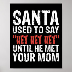 Affiche Père Noël Dit Qu'Il Est Allé Jusqu'À Ce Qu'Il Ait