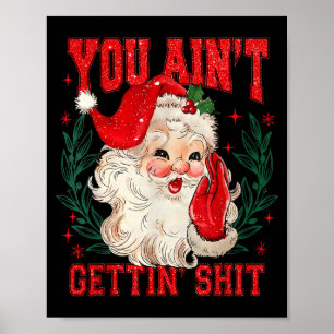 Affiche Père Noël drôle de Noël Vous n'obtenez pas d'humou