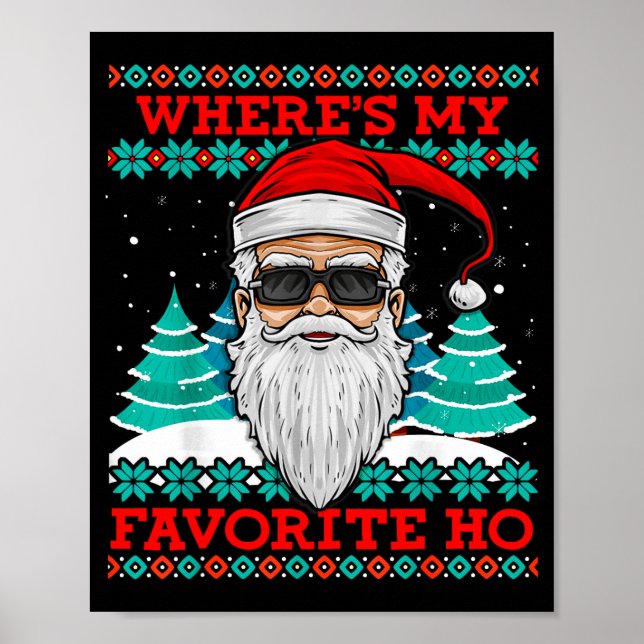 Affiche Père Noël méchant Où est ma Ho préférée Funny Ugly (Devant)