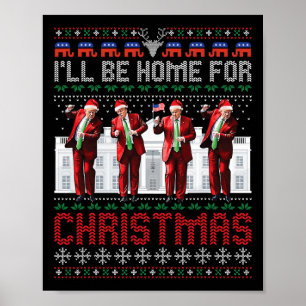 Affiche Père Noël Trump Dance Je serai à la maison pour No
