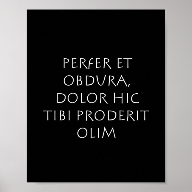 Affiche Perfer et obdura dolor hic tibi proderit olim (Devant)