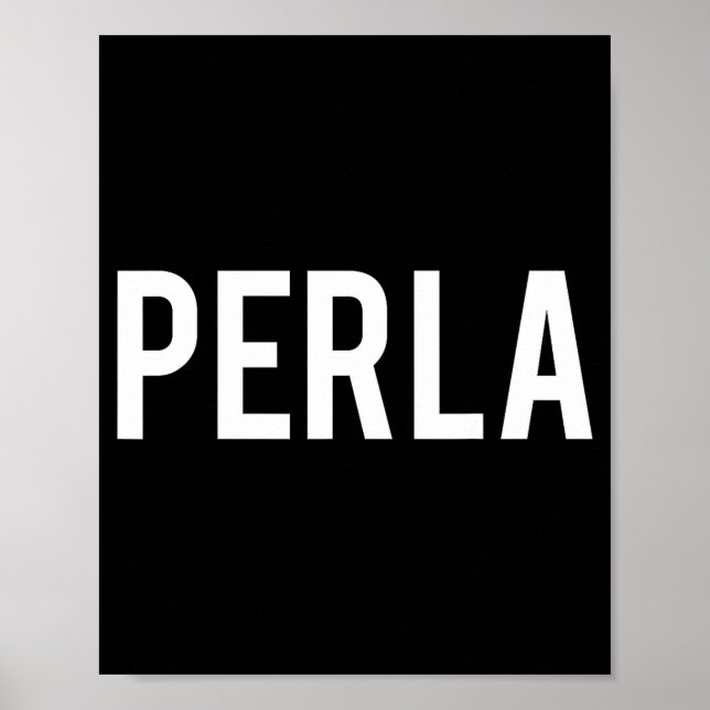 Affiche Perla - Cool New Funny Name Fan Gift Tee  (Devant)