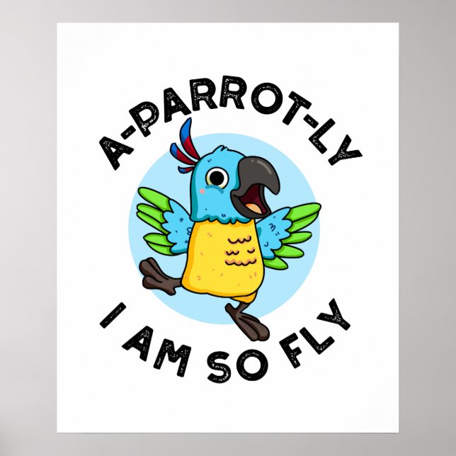 Affiche Perroquet-ly Je Suis Si Fly Funny Animal Parrot Pu (Devant)
