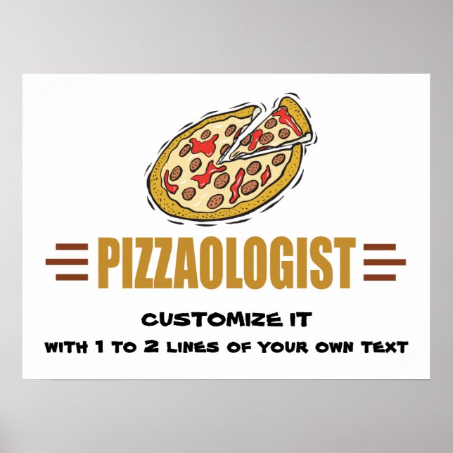 Affiche Personnalisez-Le ! Funny Pizza Love Pizzaologist (Devant)