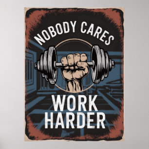 Affiche Personne Ne Se Soucie De Travailler Plus Dur Salle