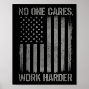Affiche Personne Ne Se Soucie De Travailler Plus Harder Gy