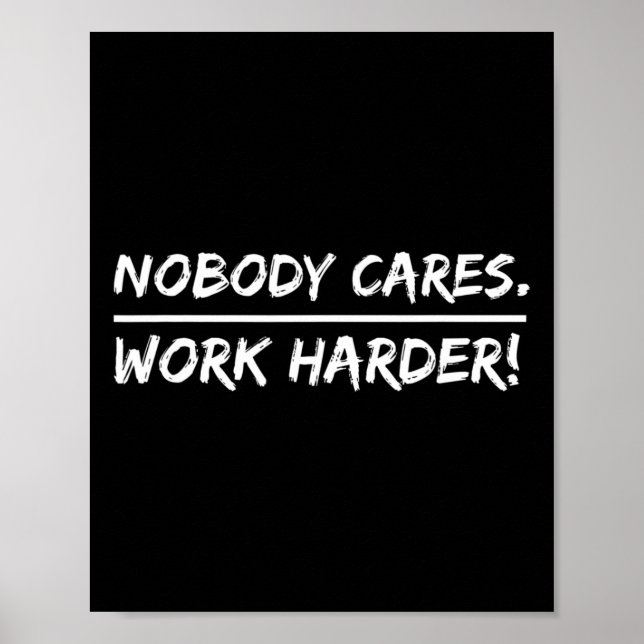 Affiche Personne Ne S'En Soucie - Travailler Plus Harder (Devant)