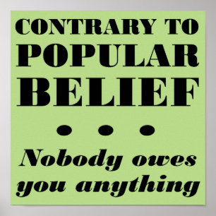 Affiche Personne ne vous doit quelque chose d'amusant affi