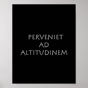 Affiche Perveniet ad altitudinem