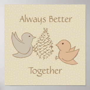 Affiche Petits oiseaux beiges à Feeder - Better Together.