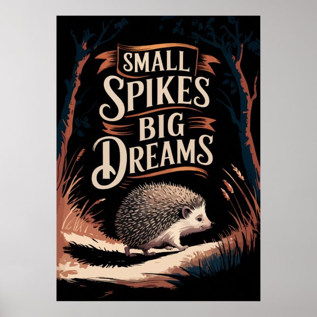 Affiche Petits Spikes, Grands Rêves - Hérisson Motivationn (Devant)